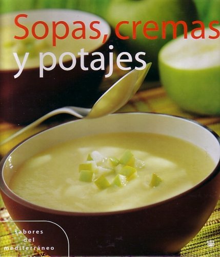 Sopas, Cremas y Potajes (Soups, Creams, and Hotpots)