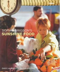 Sophie Grigson's Sunshine Food