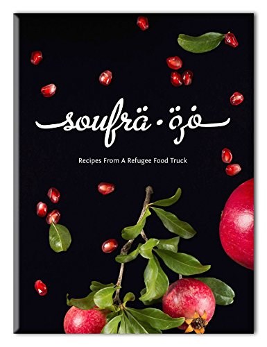 Soufra: Recipes from a Refugee Food Truck