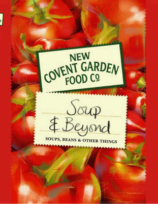 Soup & Beyond: Soups, Beans & Other Things