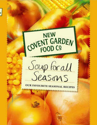 Soup for All Seasons: Our Favourite Seasonal Recipes