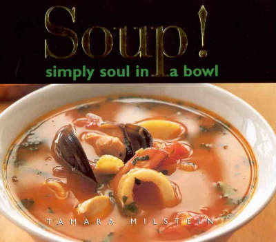 Soup!: Simply Soul in a Bowl