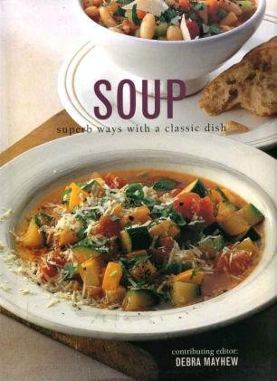 Soup: Superb Ways with a Classic Dish