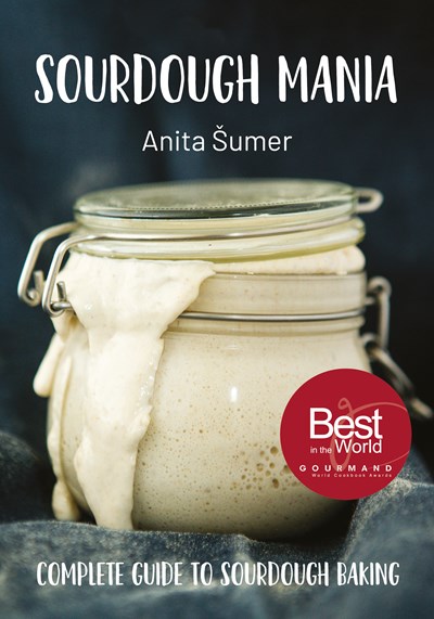 Sourdough Mania: Complete Guide to Sourdough Baking