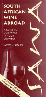 South African Wine Abroad: A Guide to Our Wines in Your Country