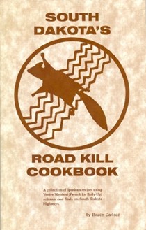 South Dakota's Roadkill Cookbook