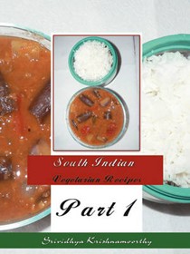 South Indian Vegetarian Recipes: Part 1