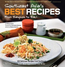 Southeast Asia's Best Recipes: From Bangkok to Bali