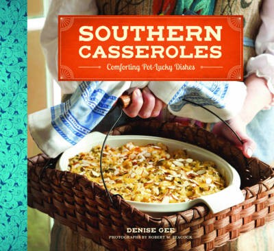 Southern Casseroles: Comforting Pot-Lucky Dishes
