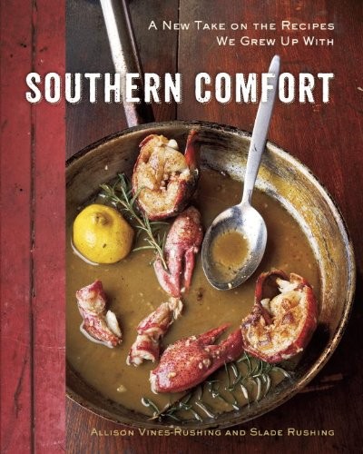 Southern Comfort: A New Take on the Recipes We Grew Up With