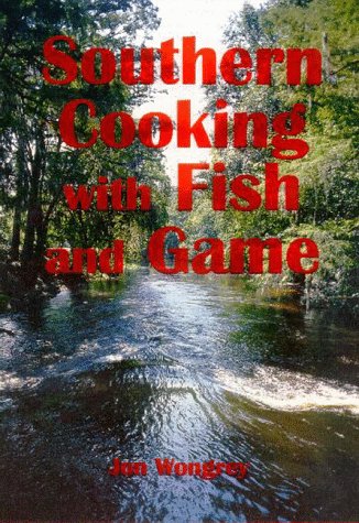 Southern Cooking with Fish and Game