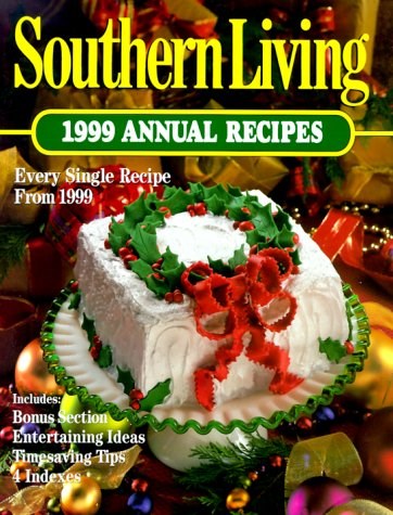 Southern Living 1999 Annual Recipes | Eat Your Books