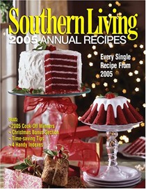 Southern Living 2005 Annual Recipes: Every Single Recipe from 2005
