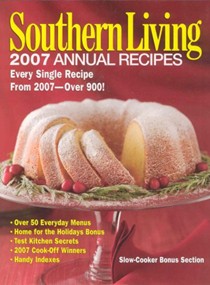 Southern Living 2007 Annual Recipes: Every Single Recipe from 2007