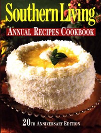 Southern Living Annual Recipes Cookbook, 20th Anniversary Edition