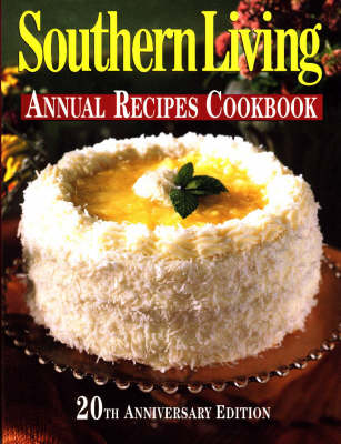 Southern Living Annual Recipes Cookbook, 20th Anniversary Edition