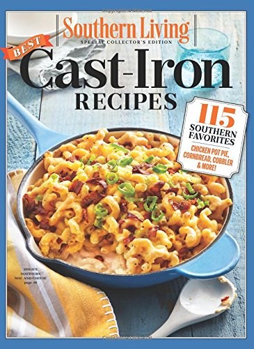 Southern Living Best Cast Iron Recipes: 115 Southern Favorites