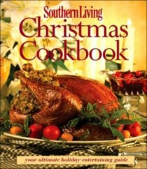 Southern Living Christmas Cookbook: Your Ultimate Holiday Entertaining Guide
