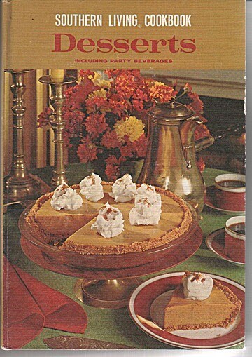 Southern Living Cookbook: Desserts, Including Party Beverages