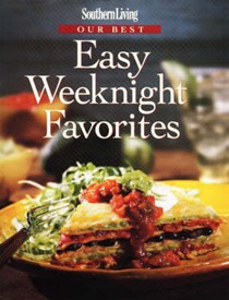 Southern Living: Our Best Easy Weeknight Favorites