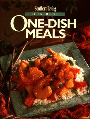Southern Living: Our Best One-Dish Meals