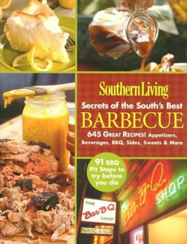 Southern Living: Secrets of The South's Best Barbecue