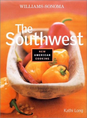 Southwest: Williams-Sonoma New American Cooking