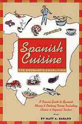 Spanish Cuisine: The Gourmet's Companion