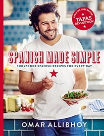 Spanish Made Simple / Spanish Made Easy: Foolproof Spanish Recipes for Every Day