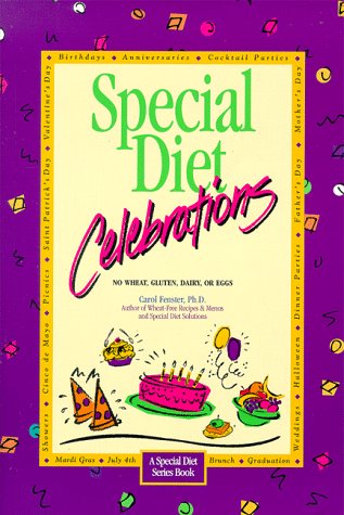 Special Diet Celebrations: No Wheat, Gluten, Dairy, or Eggs