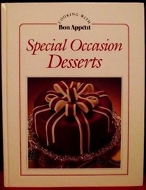 Special Occasion Desserts (Cooking with Bon Appétit)