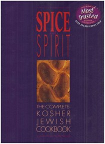 Spice and Spirit: The Complete Kosher Jewish Cookbook