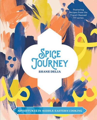 Spice Journey: Adventures in Middle Eastern Cooking