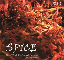 Spice: The World's Great Flavors and Their Stories