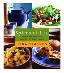 Spices of Life: Simple and Delicious Recipes for Great Health