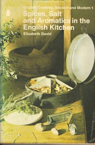 Spices,Salts and Aromatics in the English Kitchen