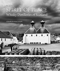 Spirit of Place: Whisky Distilleries of Scotland