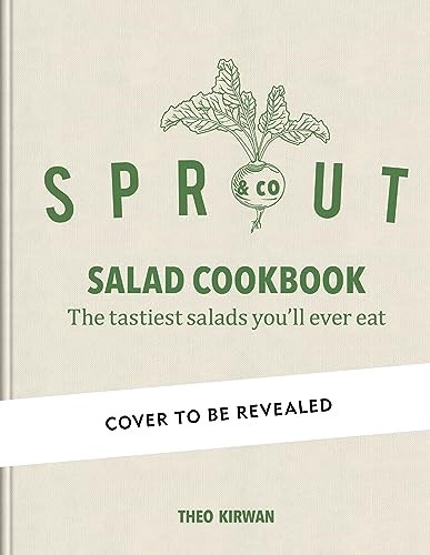 Sprout & Co Salad Cookbook: The Tastiest Salads You'll Ever Eat