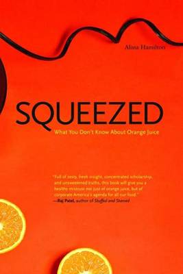 Squeezed: What You Don't Know About Orange Juice