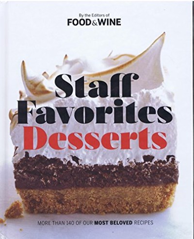 Staff Favorites Desserts: More than 140 of our Most Beloved Recipes