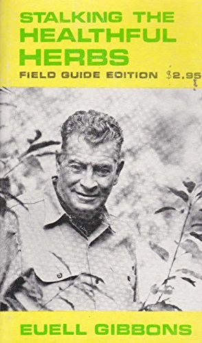 Stalking the Healthful Herbs (Field Guide Edition)