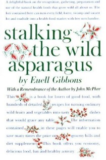 stalking the wild asparagus by euell gibbons stalking the wild asparagus by euell gibbons