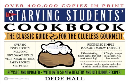 Starving Student's Cookbook: The Classic Guide For The Clueless Gourmet