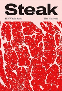 Steak: The Whole Story