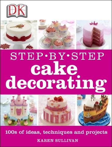 Step-By-Step Cake Decorating