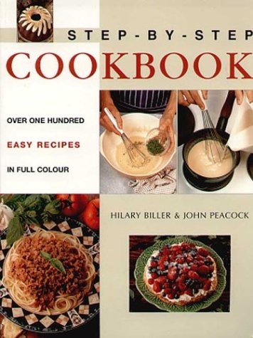 Step-by-step Cookbook: Over One Hundred Easy Recipes in Full Colour
