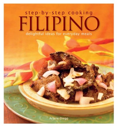 Step by Step Cooking: Filipino