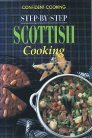 Step-by-Step Scottish Cooking (Confident Cooking Series)