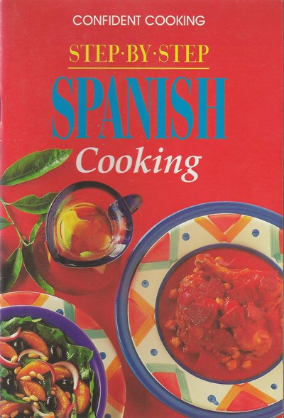 Step-by-Step Spanish Cooking