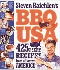 Steven Raichlen's BBQ USA: 425 Fiery Recipes from All Across America
